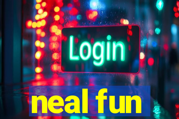 neal fun